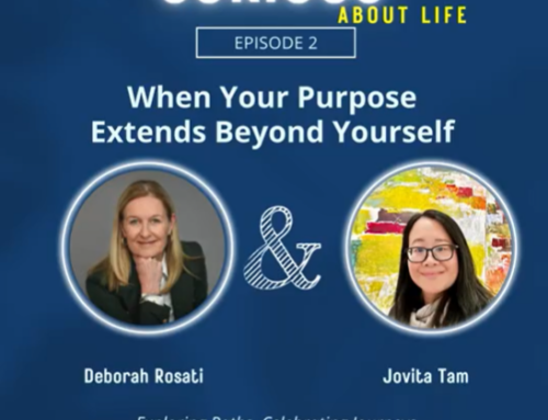 Curious About Life – Ep 2: When Your Purpose Extends Beyond Yourself