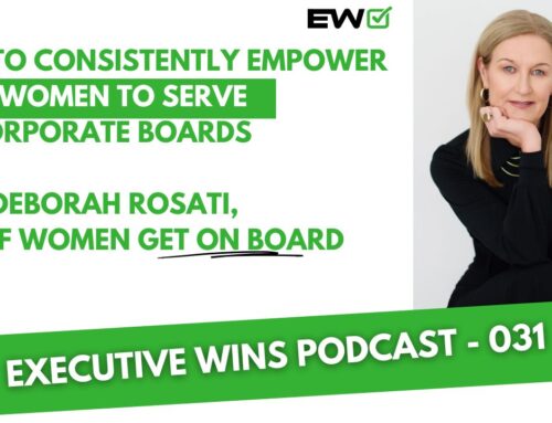 Executive Wins Podcast | How To Empower More Women To Serve On Corporate Boards