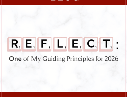Reflect: One of My Guiding Principles for 2026