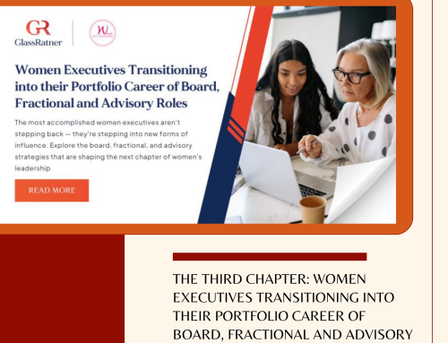 The Third Chapter: Women Executives Transitioning into their Portfolio Career of Board, Fractional and Advisory Roles